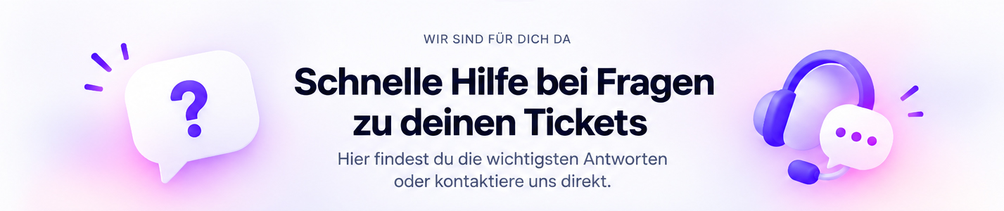 Schnelle Hilfe bei Fragen zu deinen Tickets